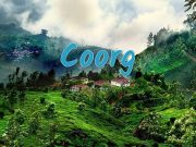 Coorg Tour : Trip to Scotland of India