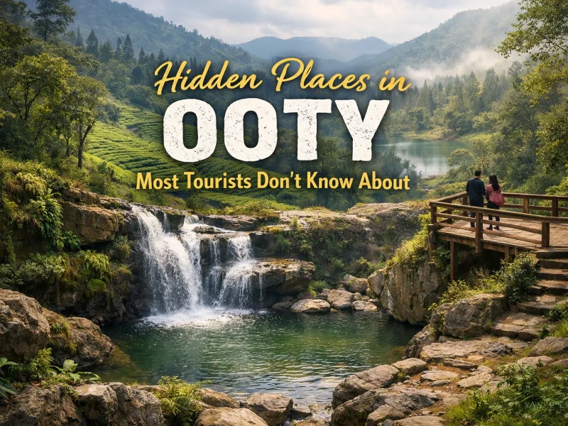 hidden places in ooty