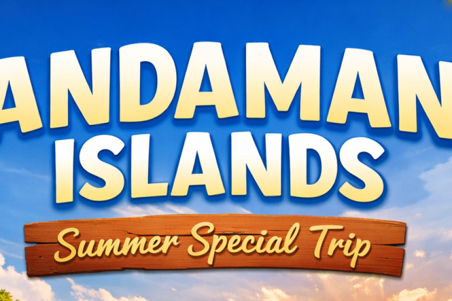 Andaman Islands – Summer Special Trip